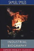 Industrial Biography (Esprios Classics): Iron Workers and Tool Makers