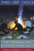 The Moonshiners at Hoho-Hebee Falls (Esprios Classics): Illustrated by A. B. Frost