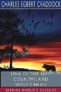 Una of the Hill Country, and Wolf's Head (Esprios Classics)