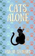 Cats Alone: A Heart-Warming Feline Tale of Family and Unity