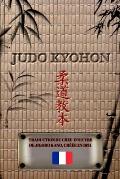 JUDO KYOHON (Fran?ais): Traduction du chef-d'oeuvre de Jigoro Kano, cr??e en 1931