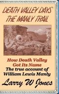 Death Valley Days - The Manly Trail