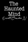 The Haunted Mind: The darkness of your mind echoes in mine