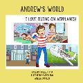 Andrew's World: I Love Flying on Airplanes!