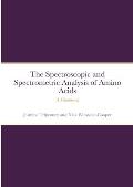 The Instrumental Spectrometric and Spectroscopic Analysis of Amino Acids: A Handbook