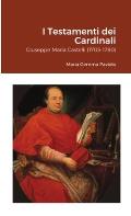 I Testamenti dei Cardinali: Giuseppe Maria Castelli (1705-1780)