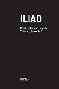 Iliad: Greek text with facing Latin crib, and English translation