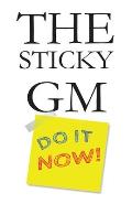 The Sticky GM