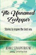 The Unnamed Zookeeper: Stories to inspire the best you