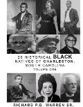 20 Historical Black Natives of Charleston: Volume One