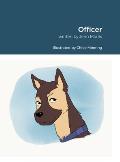 Officer: Inspired By Rachel Morris. Written By Jennifer Morris. Illustrated By Chloe Mooring.