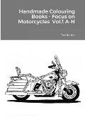 Handmade Colouring Books - Focus on Motorcycles Vol.1 A-H