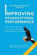 The Association Exec's Guide to Organisational Performance 4th International Edition: How to Make Sure Your Business Strategy Drives Your Technology I