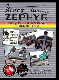Mark Twain Zephyr: History, Restoration & Rebirth: Volume Two (Premium Edition)