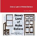 Snowy Land of Make Believe