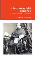 I Testamenti dei Cardinali: Girolamo d'Andrea (1812-1868)