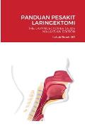Panduan Pesakit Laringektomi: The Laryngectomee Guide Malaysian Edition