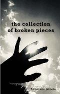 The collection of broken pieces
