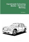 Handmade Colouring Books - Focus on Bentley