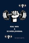 Real Men: A 52 Week Journal