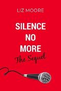 Silence No More The Sequel