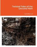 Twisted Tales of the Unruled Fleet