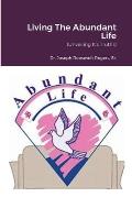 Living The Abundant Life: (Unveiling It's Truths)