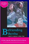 Befriending Bertha