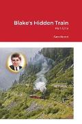Blake's Hidden Train: Part One