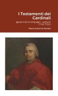 I Testamenti dei Cardinali: Ignazio Boncompagni-Ludovisi (1743-1790)
