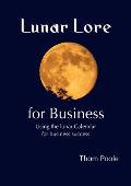 Lunar Lore for Business: Workbook for Business