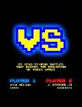Versus: 25 Head-to-Head Battles that Shaped the Evolution of Video Games
