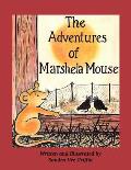 The Adventures of Marshela Mouse