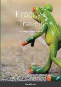 Froggy's Travels: Hopping around the Globe