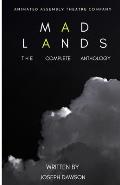 Madlands: The Complete Anthology