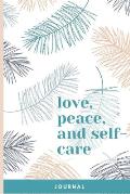 Love, Peace, and Self-Care Journal