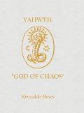 Yahweh God of Chaos: Yahweh God of Chaos