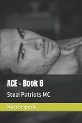 ACE - Book 8: Steel Patriots MC