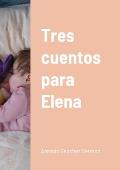 Tres cuentos para Elena