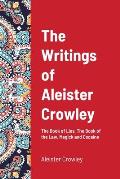 The Writings of Aleister Crowley: The Book of Lies, The Book of the Law, Magick and Cocaine