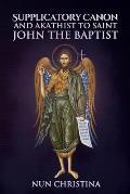 Supplicatory Canon to Saint John the Baptist