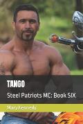 Tango: Steel Patriots MC: Book SIX