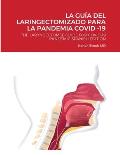 La Gu?a del Laringectomizado Para La Pandemia Covid -19: The Laryngectomee Guide for Covid-19 Pandemic Spanish Edition