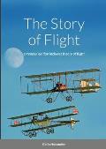 The Story of Flight: extended edition with section on the theory of flight