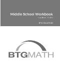 BTG Math Middle School Workbook: BTG Education