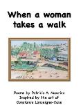 When a woman takes a walk