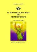 Roberto Milesi - Il Mio Magico Libro dei Sette Poteri: I Magici Rituali