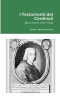 I Testamenti dei Cardinali: Mario Mellini (1677-1756): Mario Mellini (1677-1756)