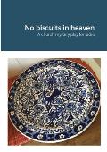 No biscuits in heaven: A church mystery play for radio
