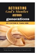 Activating God's mantle across generations